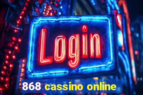 868 cassino online